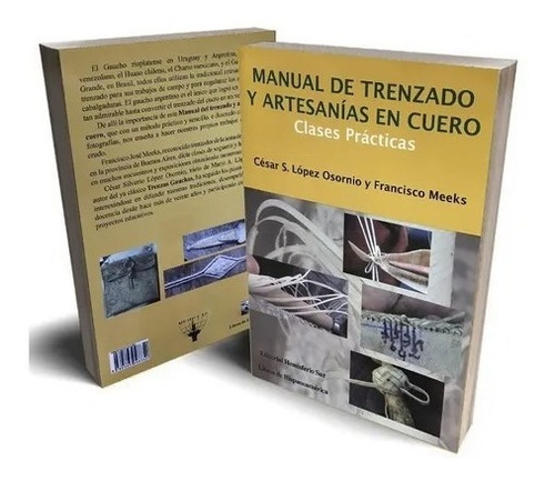 López Osornio: Manual De Trenzado Y Artesanías En Cuero