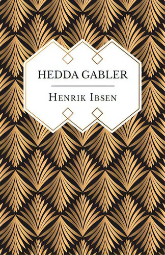 Hedda Gabler, De Henrik Ibsen. Editorial Classic Books Library, Tapa Blanda En Inglés