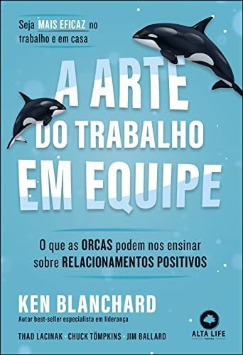 Libro A Arte Do Trabalho Em Equipe O Que As Orcas Podem Ensi