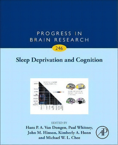 Sleep Deprivation And Cognition: Volume 246, De Paul Whitney. Editorial Elsevier Science & Technology, Tapa Dura En Inglés