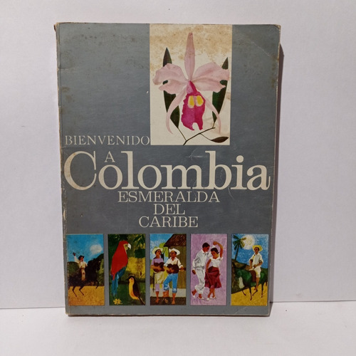 Libro Guia Turistica Bienvenido A Colombia  Esmeralda Del Ca