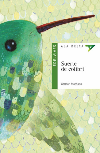 Suerte De Colibrí - Germán Machado - Edelvives