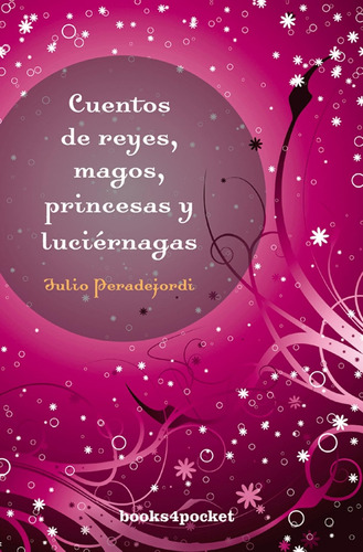 Cuentos De Reyes, Magos, Princesa Y Luciérnagas (books4pocke
