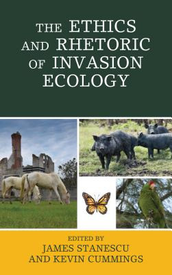 Libro The Ethics And Rhetoric Of Invasion Ecology - Stane...