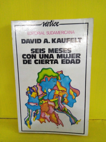 Seis Meses Con Una Mujer De Cierta Edad. David A. Kaufelt