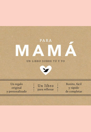 Para Mamá: Un Libro Sobre Tú Y Yo - Elma Van Vliet