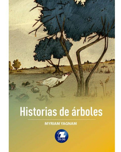 Historias De Arboles / Myriam Yagnam