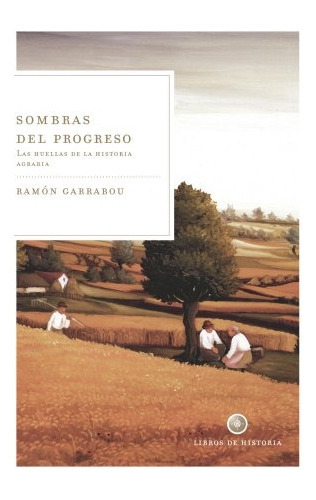 Sombras Del Progreso, De Ramón Garrabou. Editorial Crítica, Tapa Blanda, Edición 1 En Español