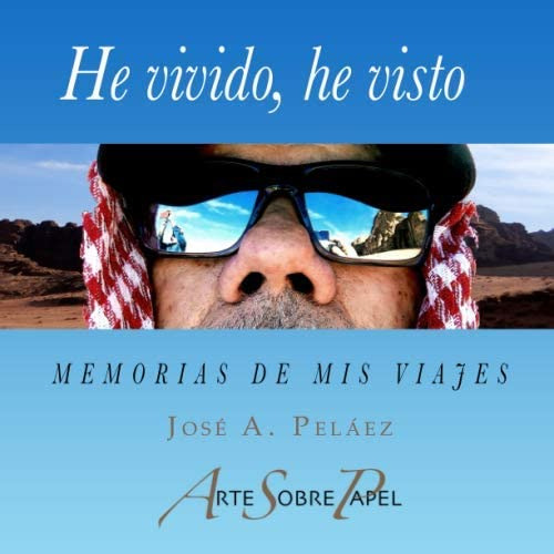 Libro: He Vivido, He Visto: Memorias De Mis Viajes (spanish 