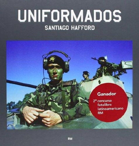 Uniformados - Santiago Hafford, De Santiago Hafford. Editorial Rm En Español