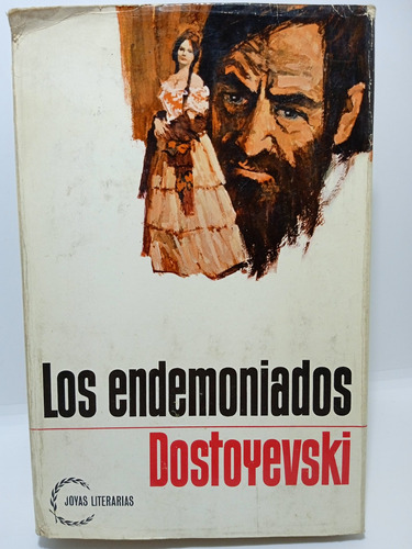 Los Endemoniados - F. Dostoyevski - Editorial Bruguera -1968