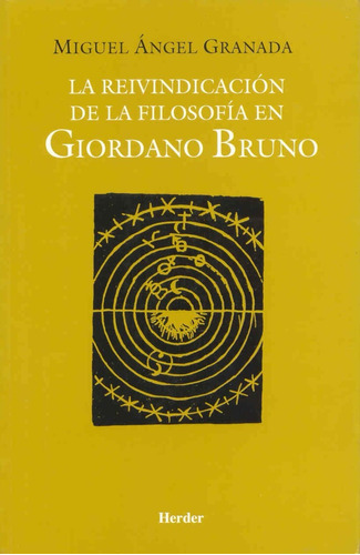 M A Granada Reivindicación De La Filosofía En Giordano Bruno