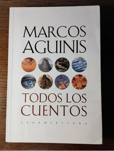 Todos Los Cuentos | Marcos Aguinis | Ed Sudamericana