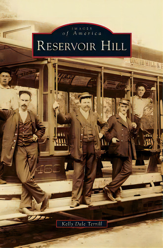 Reservoir Hill, De Terrill, Kelly Dale. Editorial Arcadia Lib Ed, Tapa Dura En Inglés