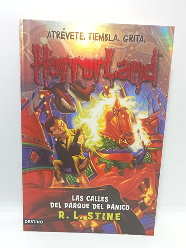 Horrorland - Las Calles Del Parque Del Pánico - R L Stine 