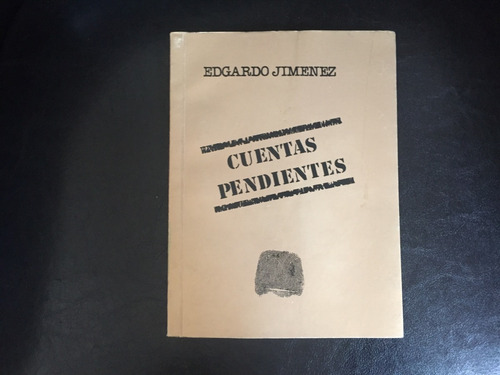 Cuentas Pendientes Dedicado Eduardo Jiménez