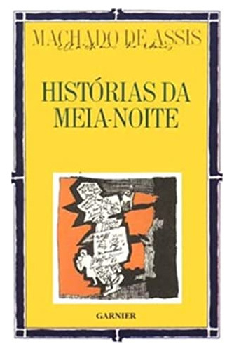 Libro Histórias Da Meia Noite De Machado De Assis Garnier -