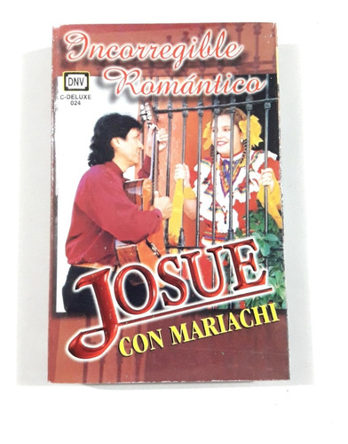 Josué - Con Mariachi - Incorregible Romántico / Casete