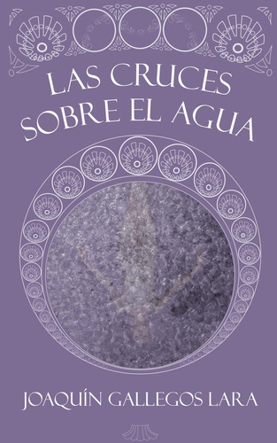 Libro: Las Cruces Sobre El Agua (spanish Edition)