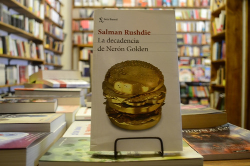 La Decadencia De Nerón Golden. Salman Rushdie. (Usado)