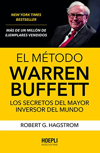 El Metodo Warren Buffett: Los Secretos Del Mayor Inversor De