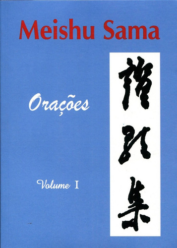 Meishu Sama - Orações - Volume 1, De Sama,meishu., Vol. 1. Editorial Lux Oriens, Capa Mole Em Português