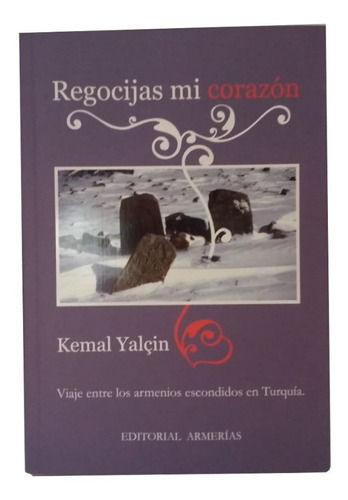 Regocijas Mi Corazón, Relato De Kemal Yalcin, Excelente!