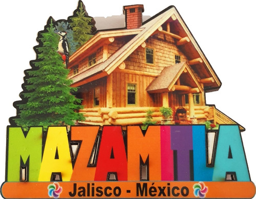 Mazamitla Cabaña Bosque Pino Recuerdo Mexico Iman Mdf A239