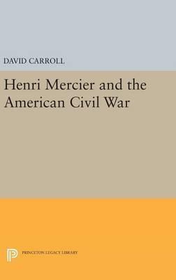 Libro Henri Mercier And The American Civil War - David Ca...