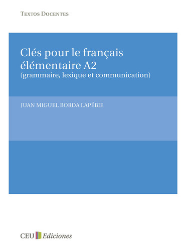 Cles Pour Le Fraã¿ais Elementaire A2