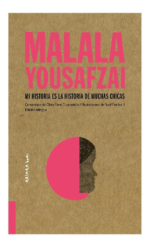 Malala Yousafzai: Mi Historia Es La Historia De Muchas Chica