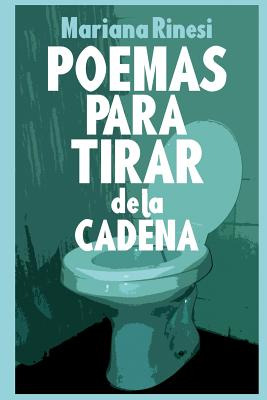 Libro Poemas Para Tirar De La Cadena - Rinesi, Mariana