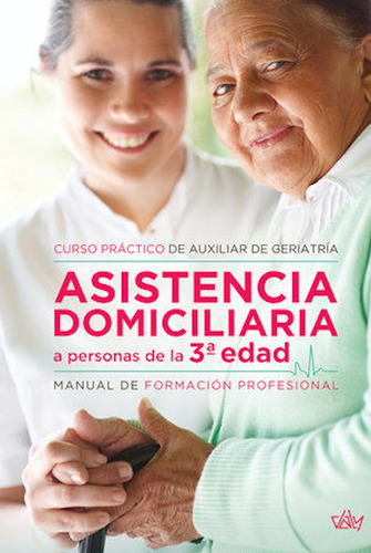 Manual De Asistencia Domiciliaria Para La Tercera Edad