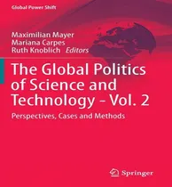 Comprar Libro The Global Politics Of Science And Technology - Vol...