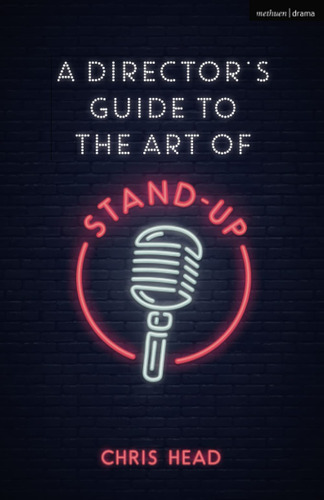 Directors Guide To The Art Of Stand-up, A (performance Book