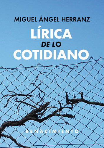 Lirica De Lo Cotidiano - Angel Herranz,miguel