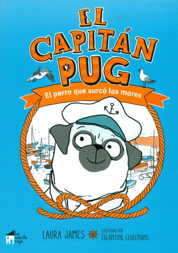 Capitan Pug Perro Que Surco Los Mares - James,laura