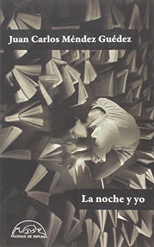 Libro La Noche Y Yo De Méndez Guédez Juan Carlos Páginas De
