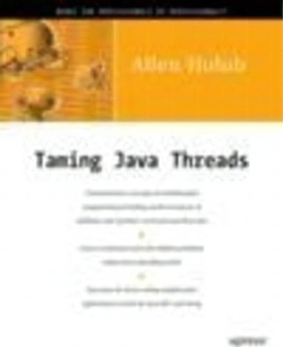 Taming Java Threads, De Allen Holub. Editorial Apress, Tapa Blanda En Inglés