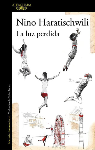 Luz Perdida, La - Nino Haratischwili, De Nino Haratischwili. Editorial Alfaguara En Español