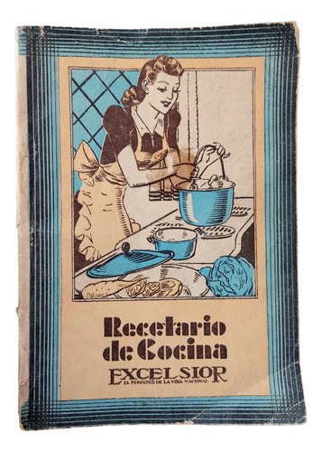 Recetario De Cocina De Excelsior De 1944