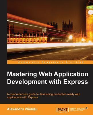 Libro Mastering Web Application Development With Express ...