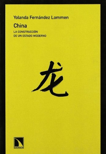 Libro China La Construccion De Un Estado Modernode Yolanda F