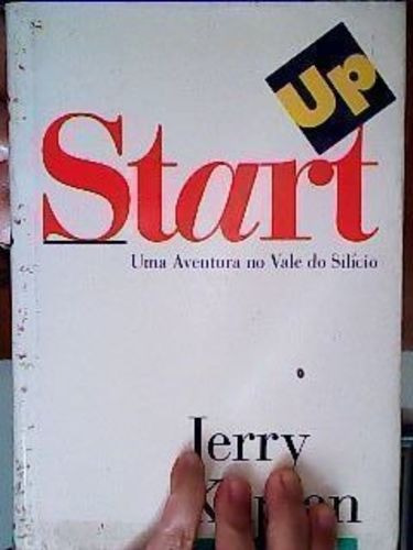 Livro Startup Uma Aventura No Vale Do Silicio Jerry Kaplan