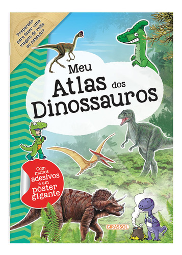 Meu Atlas Dos Dinossauros Preparado Para Fazer Uma Viagem De Volta Ao Passado?, De Bogaert, Claude. Editorial Girassol, Capa Mole, Edição 20240101 00:00:00 Em