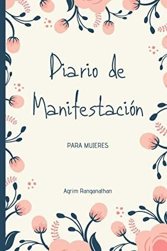 Libro: Diario De Manifestación Para Mujeres: Técnicas Y Herr