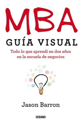 Mba - Guía Visual - Escuela De Negocios - - Original