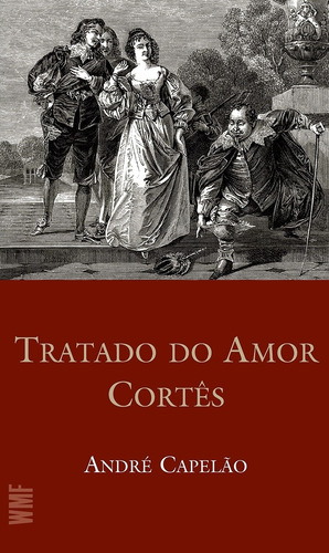 Tratado do amor cortês, de Capelão, André. Editorial WMF MARTINS FONTES - POD, capa mole em português, 2019