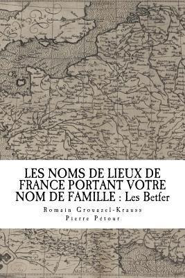 Les Noms De Lieux De France Portant Votre Nom De Famille ...