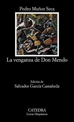 La Venganza De Don Mendo (letras Hispánicas)